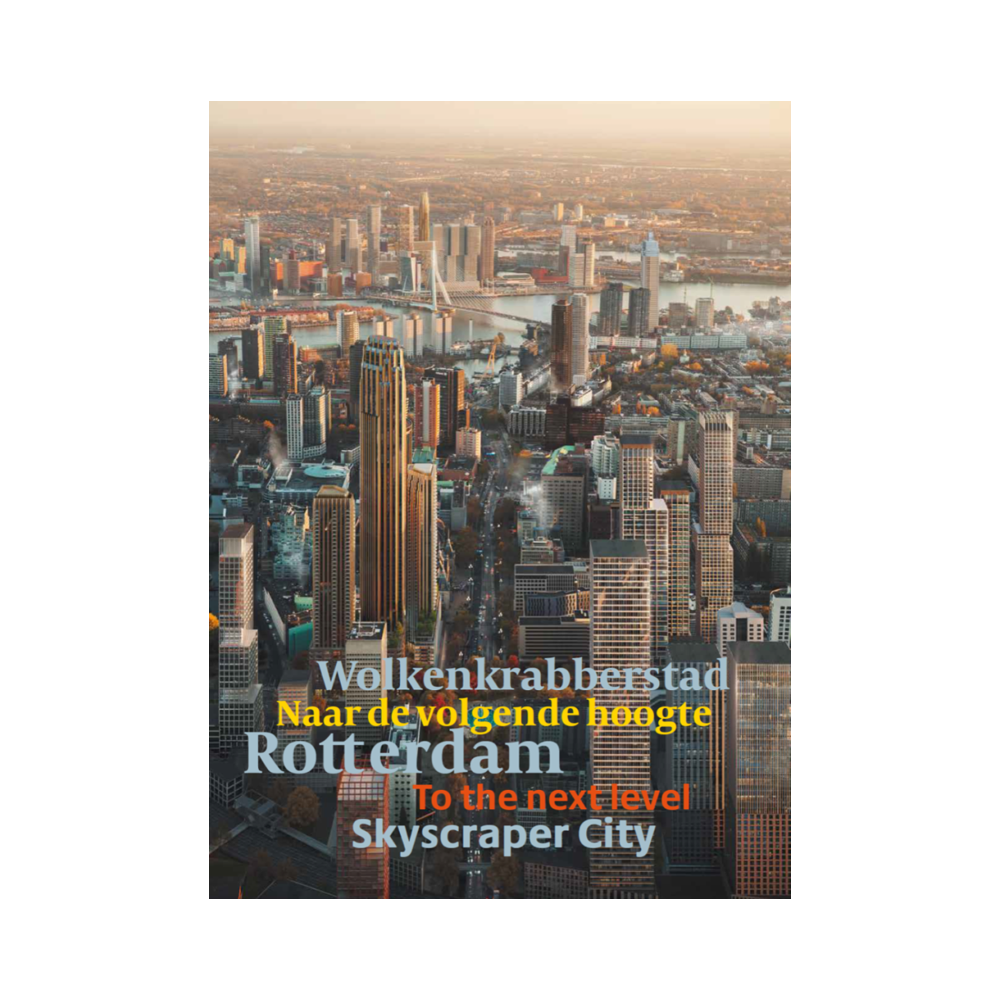 Afbeelding  Rotterdam Wolkenkrabberstad / skyscraper City 