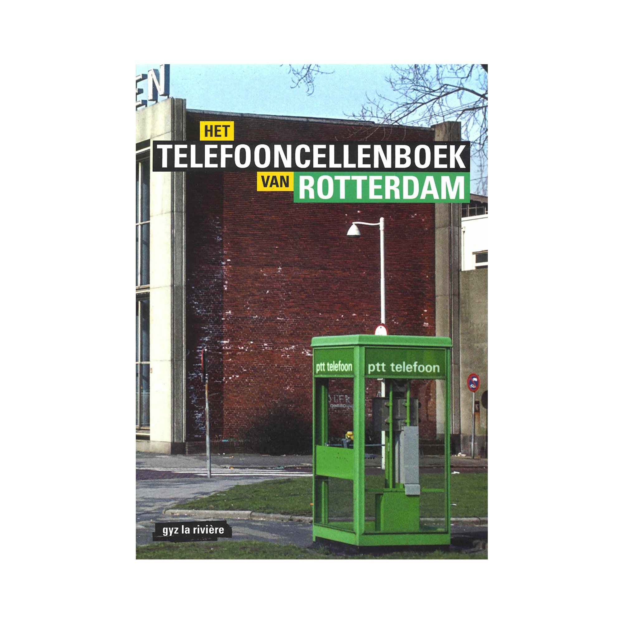 Afbeelding van het Boek Het telefooncellenboek van Rotterdam
