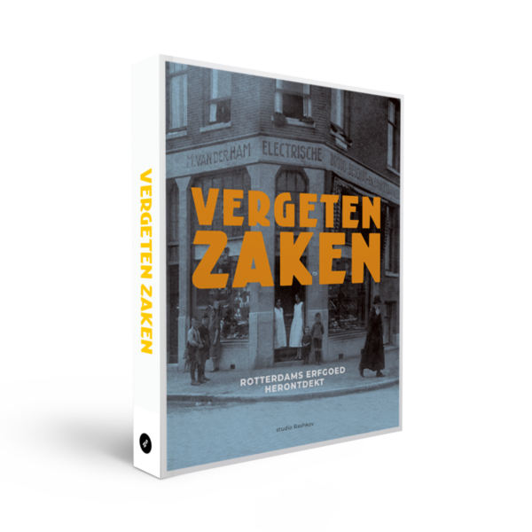 Afbeelding van het boek Rotterdam Vergeten Zaken